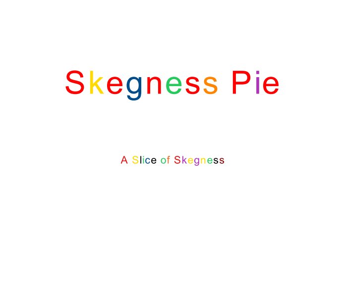 View Skegness Pie by Jim D N Smith