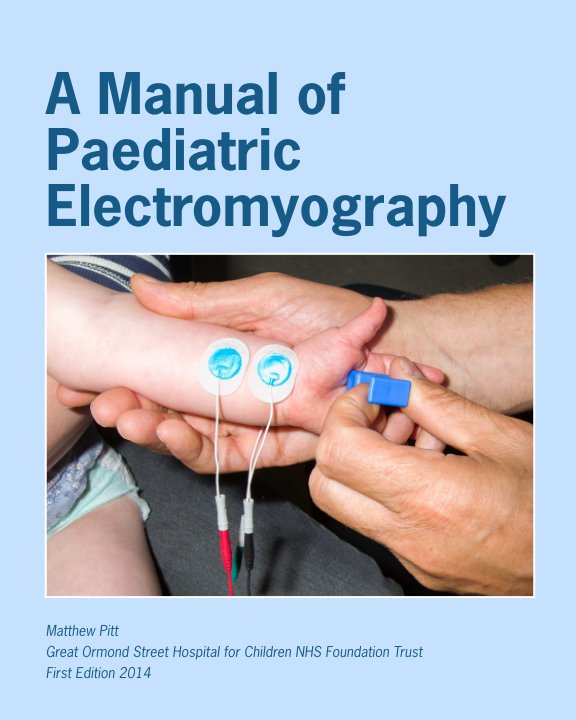 View A manual of paediatric Electromyography by Matthew Pitt