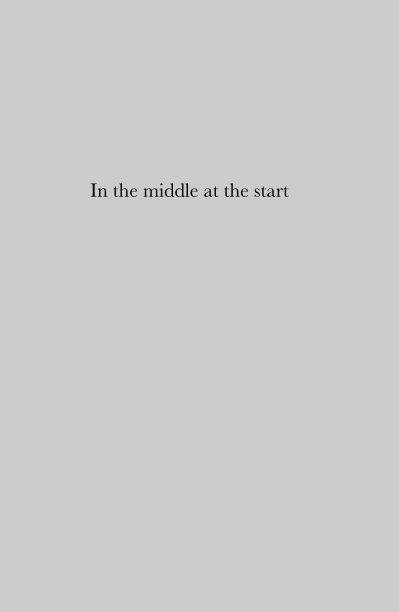 View In the middle at the start by Catherine Payton