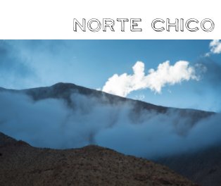 Norte Chico, Chile book cover