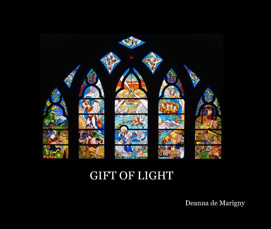 View GIFT OF LIGHT by Deanna de Marigny