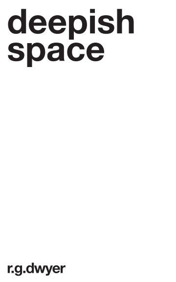 Ver Deepish Space by R G Dwyer por Nick Garner