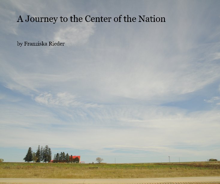 View A Journey to the Center of the Nation by Franziska Rieder