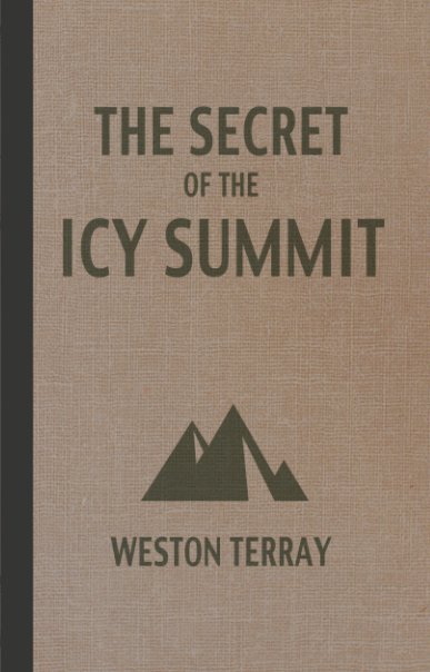 View The Secret of the Icy Summit by Weston Terray