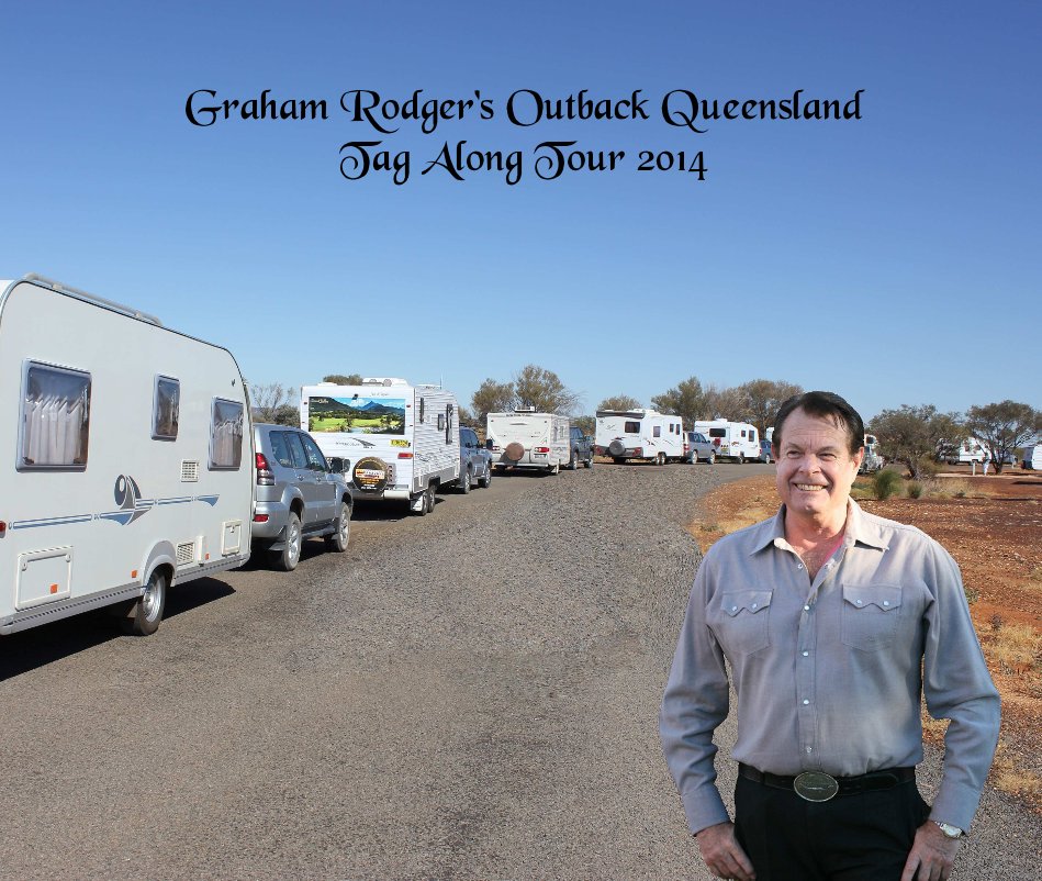 View Graham Rodger's Outback Queensland Tag Along Tour 2014 by Compiled by Louise and Ken Scouten