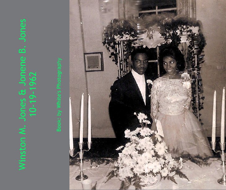 Ver Winston M. Jones & Jonene B. Jones10-19-1962 por Book: by White's Photography