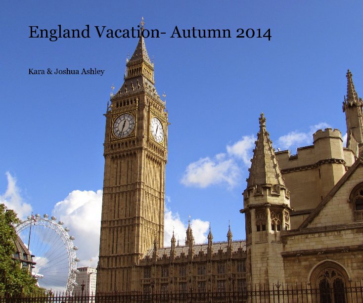 Bekijk England Vacation- Autumn 2014 op Kara & Joshua Ashley