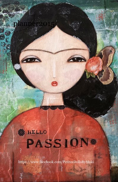 View planner2015 Frida - Hello Passion by Petites Dolls By Moki