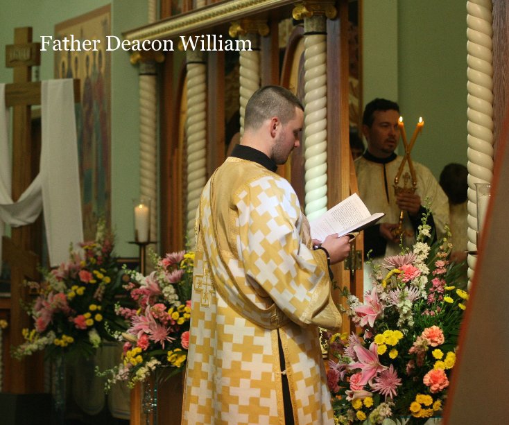 View Father Deacon William by John Huegel