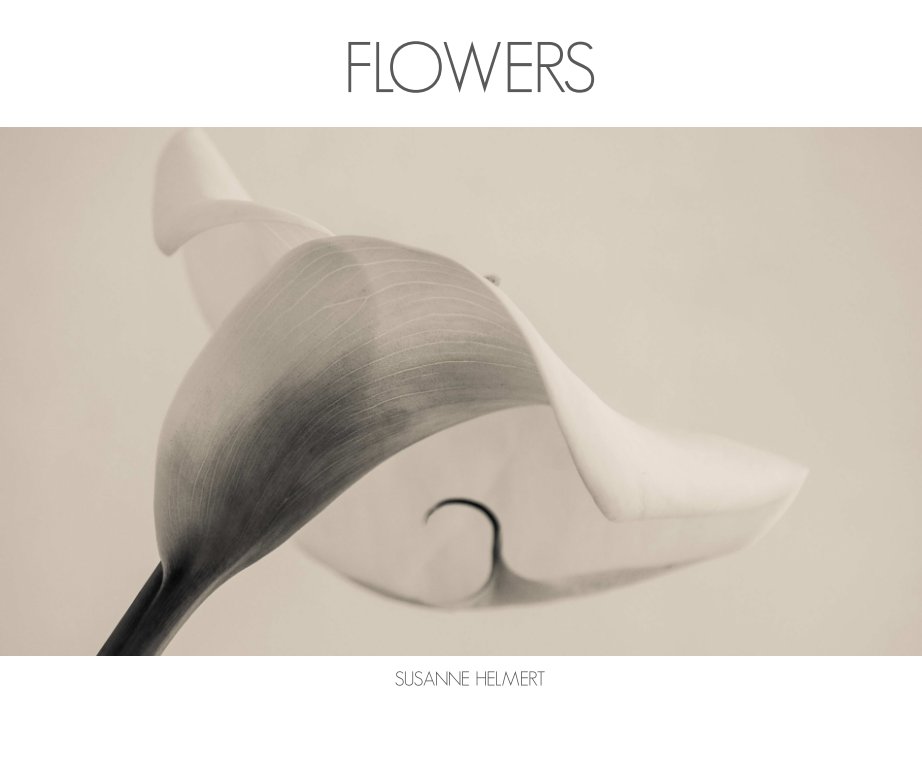 Ver FLOWERS por Susanne Helmert