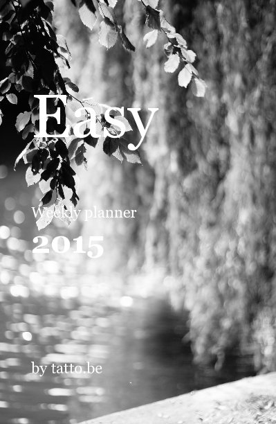 Ver Easy Weekly planner 2015 por Tatjana Todorovic