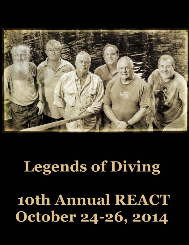 Visualizza Legends of Diving - 10th Annual REACT di Melissa Stillman, Douglass Bzotte, Joe Stillman