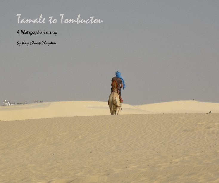 View Tamale to Tombuctou by Kay Blunt-Clayden