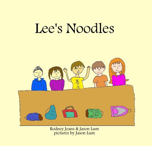 Visualizza Lee's Noodles di Rodney Jeans & Jason Lum pictures by Jason Lum
