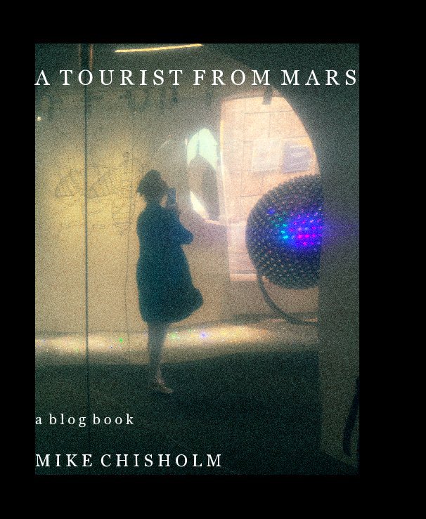 Ver A TOURIST FROM MARS por Mike Chisholm