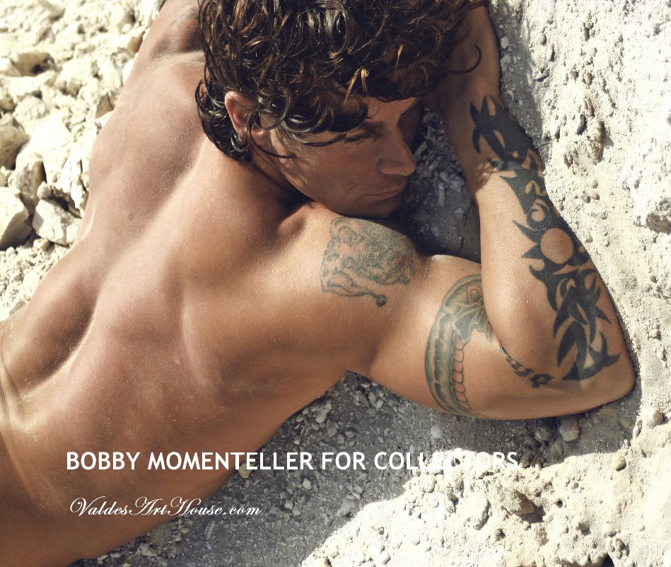 Ver BOBBY MOMENTELLER FOR COLLECTORS por ValdesArtHouse.com