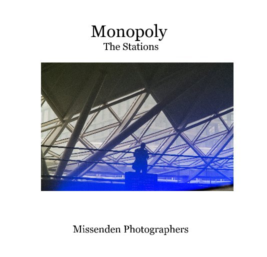 View Monopoly The Stations by Missenden Photographers
