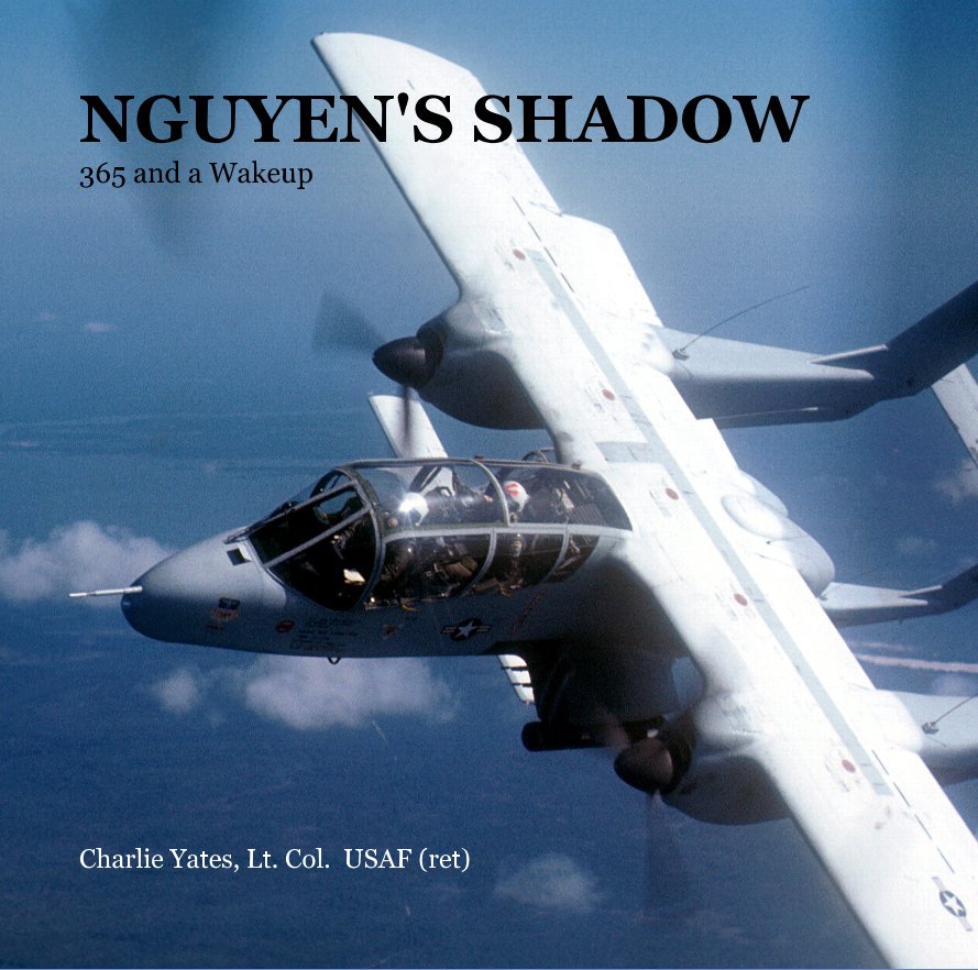 Bekijk NGUYEN'S SHADOW 365 and a Wakeup op Charlie Yates, Lt. Col. USAF (ret)