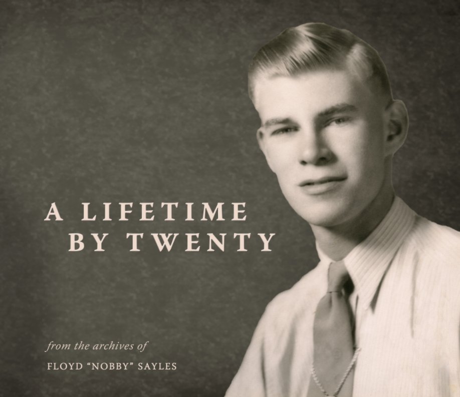 Bekijk A Lifetime By Twenty op Floyd "Nobby" Sayles, Dick Sayles, Brandon Wade