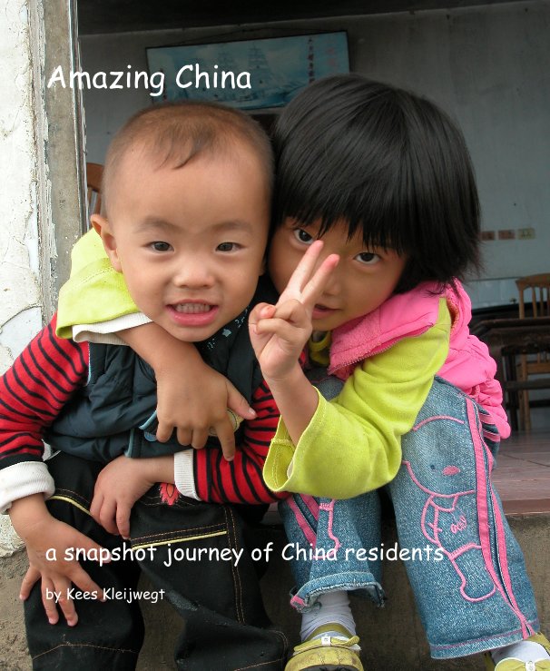 Ver Amazing China por Kees Kleijwegt