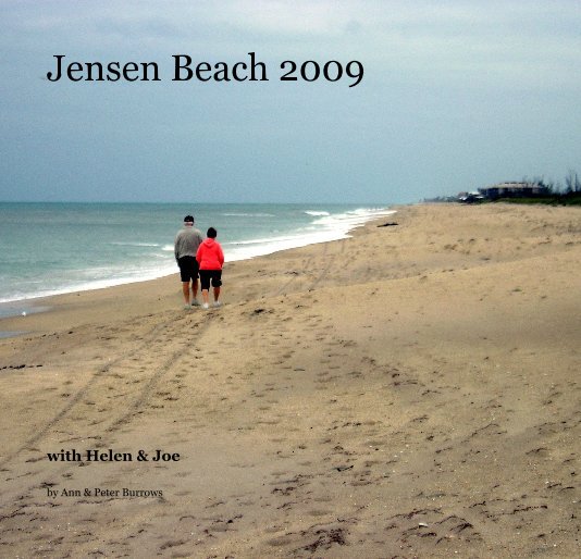 View Jensen Beach 2009 by Ann & Peter Burrows