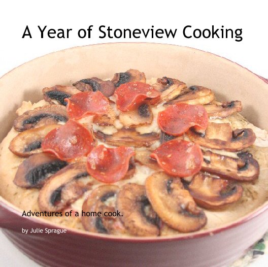 View A Year of Stoneview Cooking by Julie Sprague