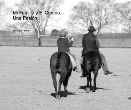 Mi Familia y El Campo... Una PasiÃ³n. book cover