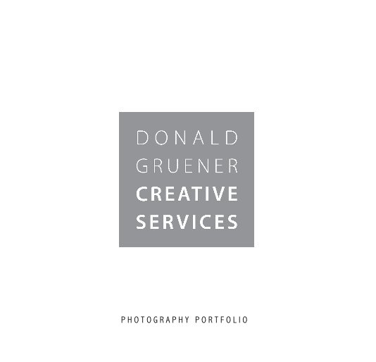 View Donald Gruener Creative Services by Donald E. Gruener