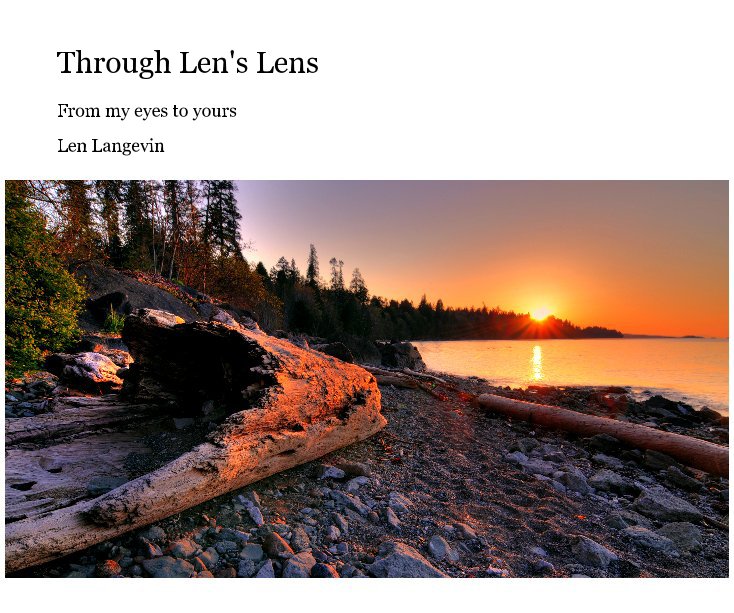 View Through Len's Lens by Len Langevin