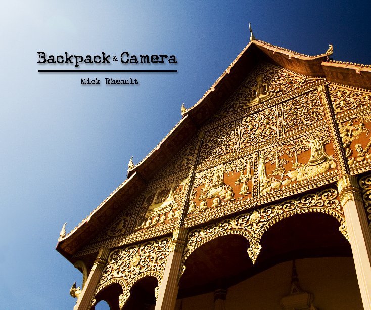 Ver Backpack & Camera por Mick Rheault