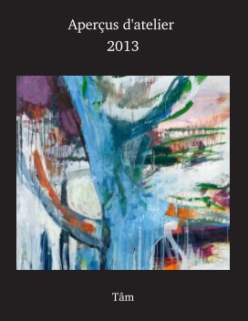 Aperçus d'atelier - 2013 book cover