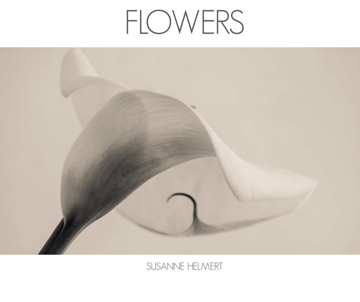 Visualizza FLOWERS di Susanne Helmert