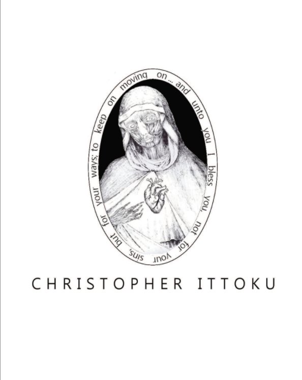 Bekijk ... And Unto You I Bless You... op Christopher Ittoku