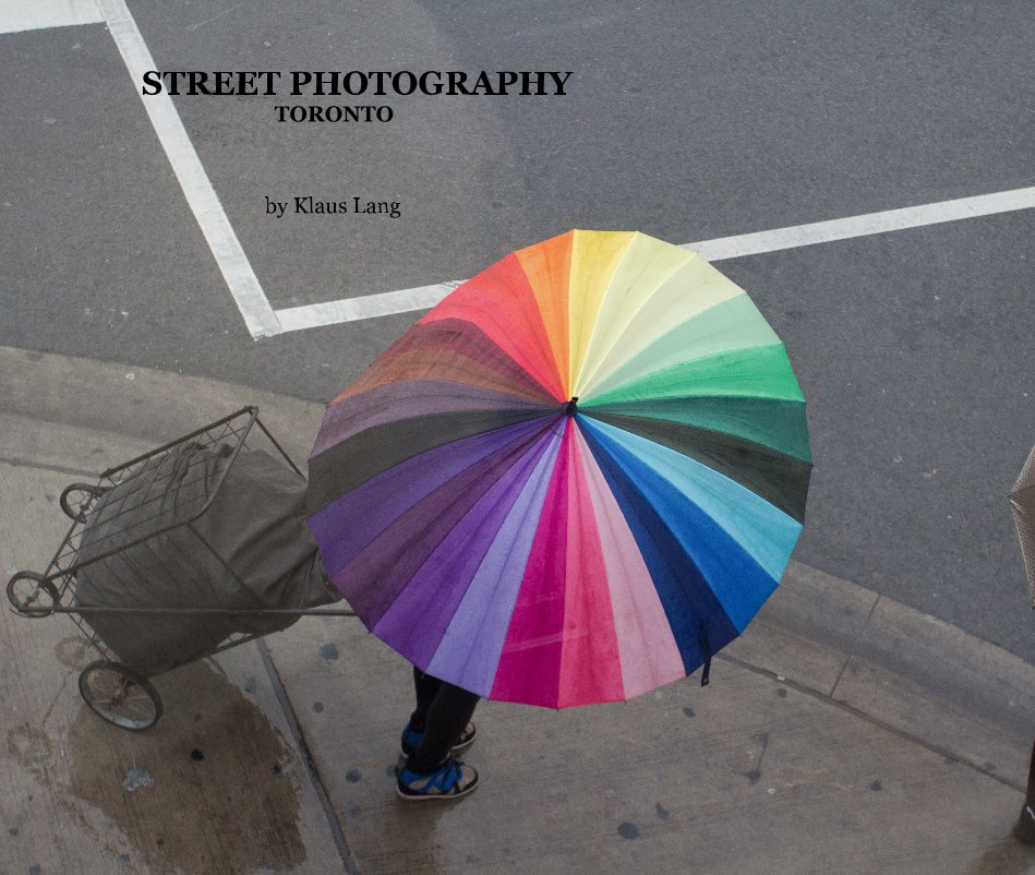 STREET PHOTOGRAPHY TORONTO nach Klaus Lang anzeigen