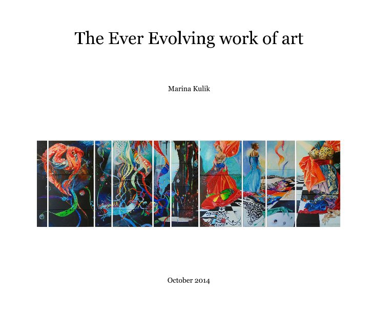 Ver the ever evolving work of art por Marina Kulik