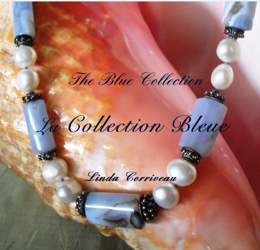 View The Blue Collection La Collection Bleue by Linda Corriveau