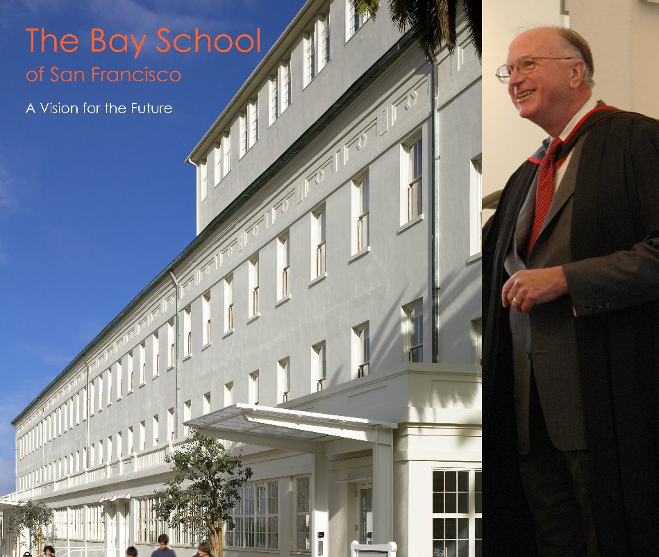 View The Bay School of San Francisco by Bay School faculty, staff, trustees, parents and students