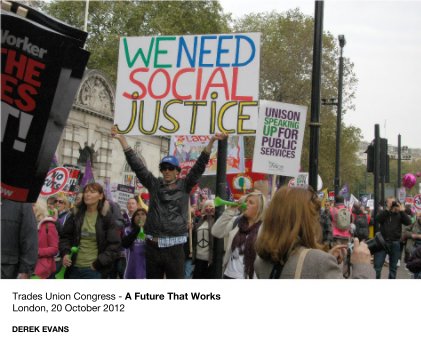 Trades Union Congress - A Future That Works London, 20 October 2012 book cover