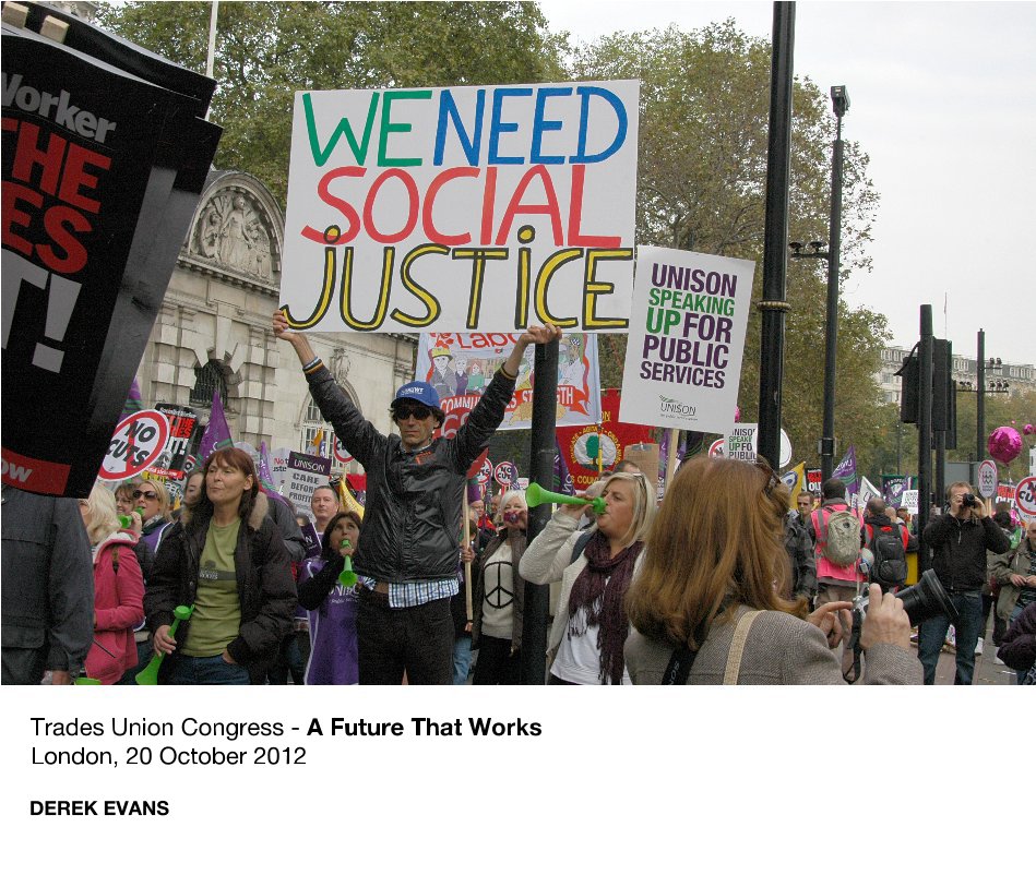 Ver Trades Union Congress - A Future That Works London, 20 October 2012 por DEREK EVANS