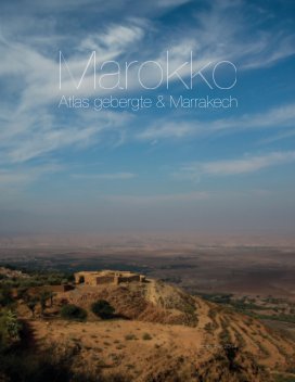 Marokko, Atlas gebergte & Marrakech book cover