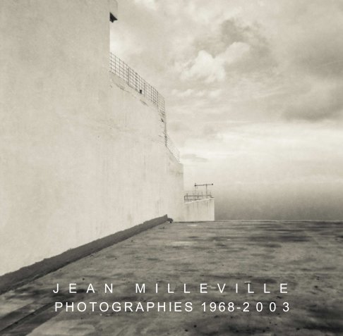 View photographies 1968-2003 by jean milleville