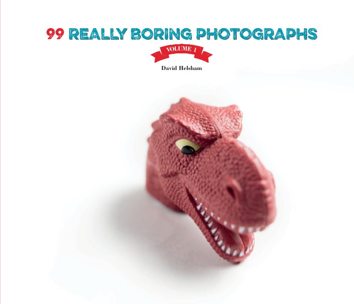 99 Really Boring Photographs nach David Helsham anzeigen
