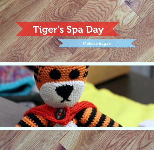 View Tiger's Spa Day by Melissa Eagan