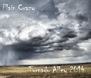 Plain Crazy Tornado Alley 2014 book cover