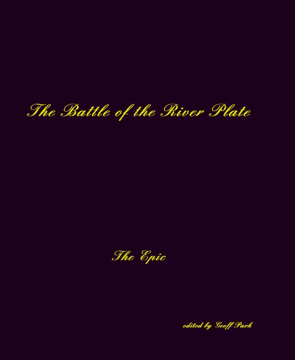 View The Battle of the River Plate by edited by Geoff Park