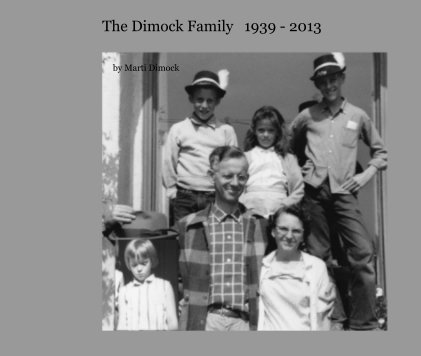 The Dimock Family 1939 - 2013 book cover