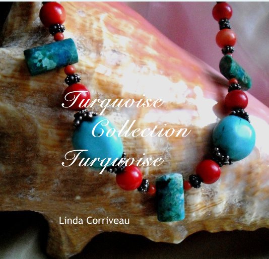 View Collection Turquoise by Linda Corriveau
