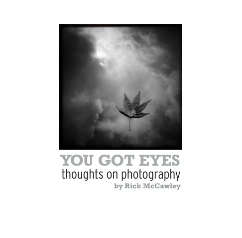 View YOU GOT EYES by Rick McCawley