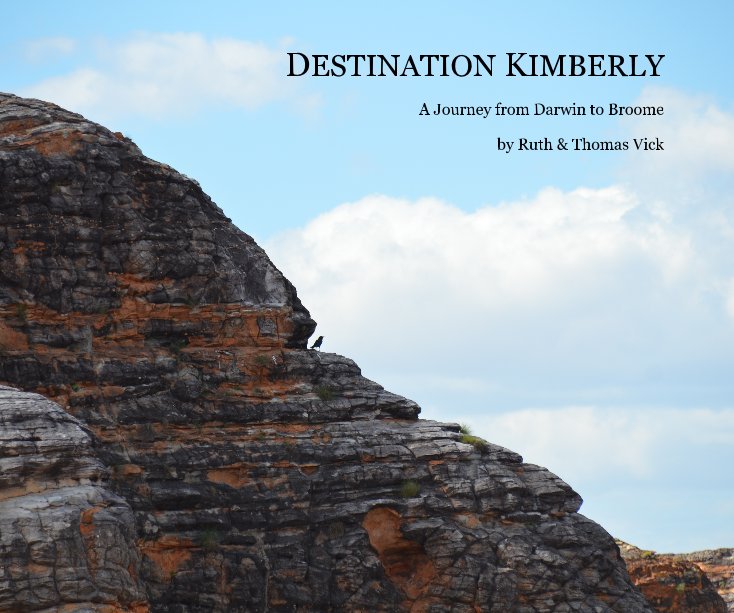 View DESTINATION KIMBERLY by Ruth & Thomas Vick