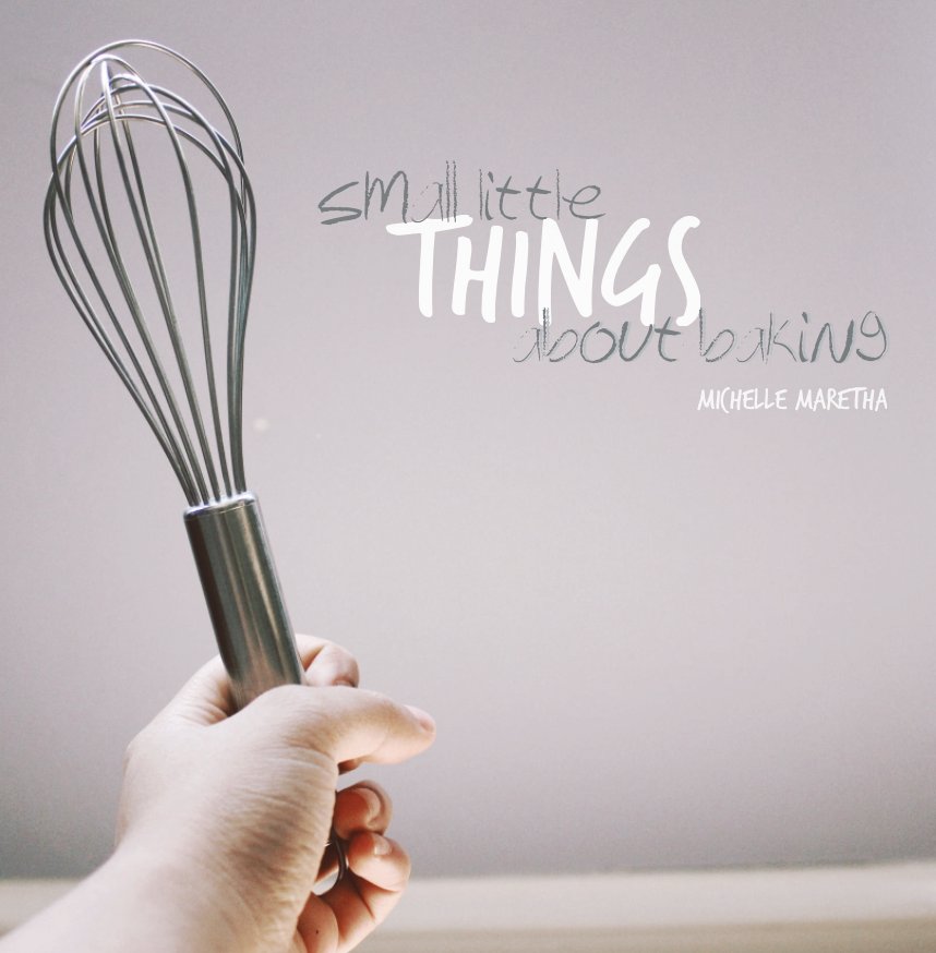 Ver Small Things About Baking por Michelle Maretha
